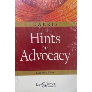 Law & Justice Publishing Co's Hints on Advocacy by Harris